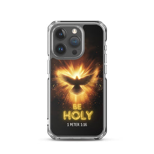 Be Holy Holy Spirit Clear Case for iPhone®