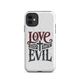 Love God Hate Evil Tough Case for iPhone®