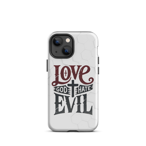 Love God Hate Evil Tough Case for iPhone®