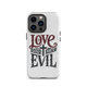 Love God Hate Evil Tough Case for iPhone®