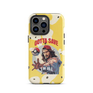 Gotta Save 'Em All Tough Case for iPhone®