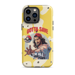 Gotta Save 'Em All Tough Case for iPhone®