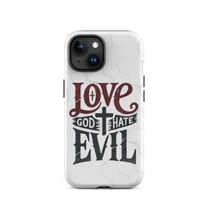 Love God Hate Evil Tough Case for iPhone®