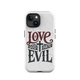 Love God Hate Evil Tough Case for iPhone®