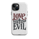 Love God Hate Evil Tough Case for iPhone®