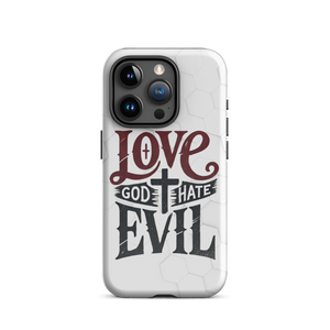 Love God Hate Evil Tough Case for iPhone®