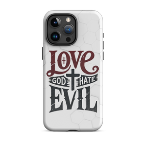 Love God Hate Evil Tough Case for iPhone®