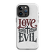 Love God Hate Evil Tough Case for iPhone®