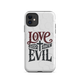 Love God Hate Evil Tough Case for iPhone®