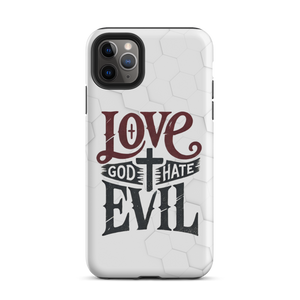 Love God Hate Evil Tough Case for iPhone®