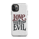 Love God Hate Evil Tough Case for iPhone®