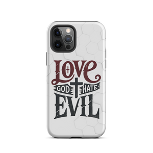 Love God Hate Evil Tough Case for iPhone®