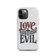 Love God Hate Evil Tough Case for iPhone®