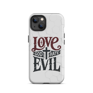 Love God Hate Evil Tough Case for iPhone®