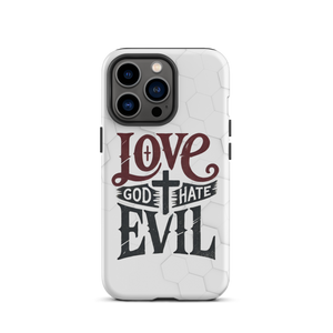 Love God Hate Evil Tough Case for iPhone®