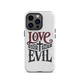 Love God Hate Evil Tough Case for iPhone®