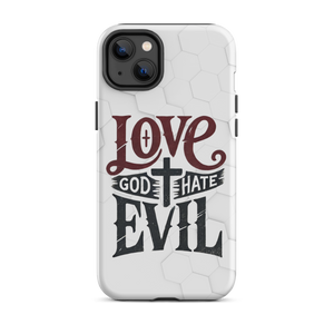 Love God Hate Evil Tough Case for iPhone®