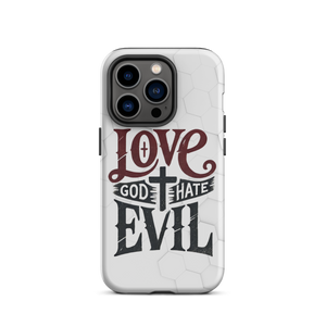 Love God Hate Evil Tough Case for iPhone®