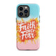 Faith Over Fear Tough Case for iPhone®