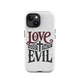 Love God Hate Evil Tough Case for iPhone®