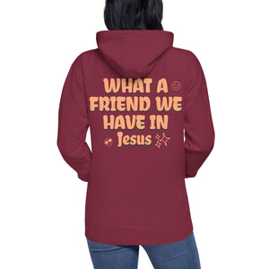 What a Friend we have in Jesus -Cotton Heritage Premium Unisex Hoodie