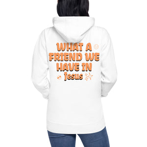 What a Friend we have in Jesus -Cotton Heritage Premium Unisex Hoodie