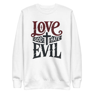 Love God Hate Evil Cotton Unisex Premium Sweatshirt