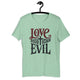 Love God Hate Evil - Staple T-Shirt | Bella + Unisex t-shirt