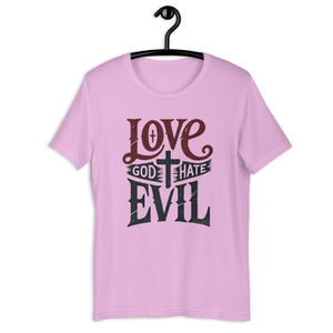 Love God Hate Evil - Staple T-Shirt | Bella + Unisex t-shirt