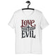 Love God Hate Evil - Staple T-Shirt | Bella + Unisex t-shirt