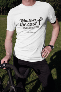 Whatever The Cost - Short-sleeve unisex t-shirt