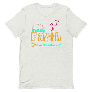 Walk By Faith - Unisex Short-sleeve t-shirt