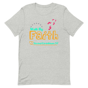 Walk By Faith - Unisex Short-sleeve t-shirt