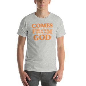 Comes From God - Short-sleeve unisex t-shirt