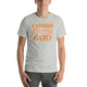 Comes From God - Short-sleeve unisex t-shirt