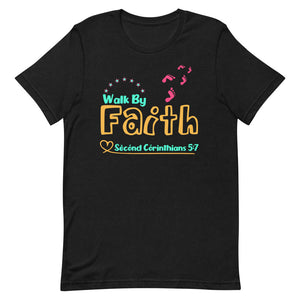 Walk By Faith - Unisex Short-sleeve t-shirt