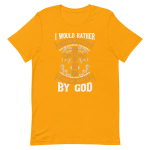 I Would Rather Stand With God - Short-sleeve unisex t-shirt