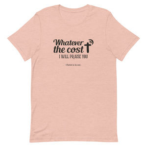 Whatever The Cost - Short-sleeve unisex t-shirt