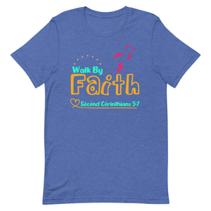 Walk By Faith - Unisex Short-sleeve t-shirt