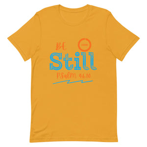 Be Still - Short-sleeve unisex t-shirt