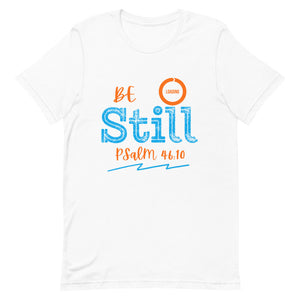 Be Still - Short-sleeve unisex t-shirt