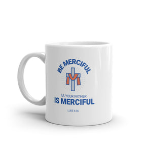 Be Merciful - White glossy mug