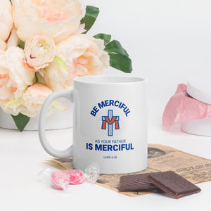 Be Merciful - White glossy mug