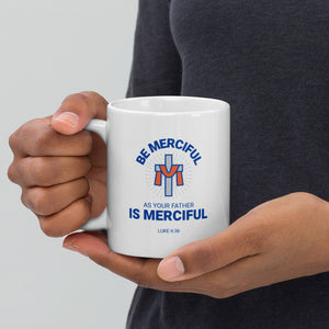 Be Merciful - White glossy mug