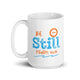 Be Still - White glossy mug