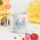 Be Still - White glossy mug