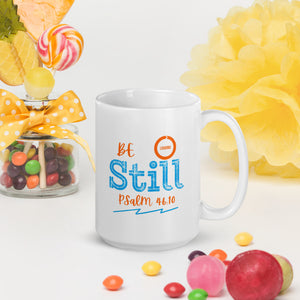 Be Still - White glossy mug