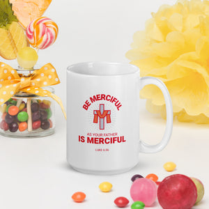 Be Merciful - White glossy mug