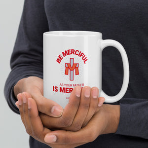 Be Merciful - White glossy mug