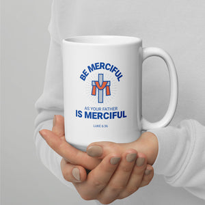 Be Merciful - White glossy mug